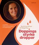 Doppings styrkedroppar: hur du kan få livet att hänga ihop; Annika Dopping; 2003