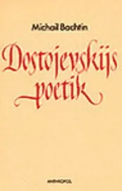 Dostojevskijs poetik; Michail Bachtin; 1991