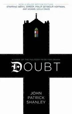 Doubt (movie tie-in edition); John Patrick Shanley; 2009