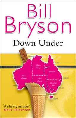 Down under; Bill Bryson; 2001