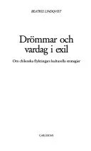 Drömmar och vardag i exil; Beatriz Lindqvist; 1991