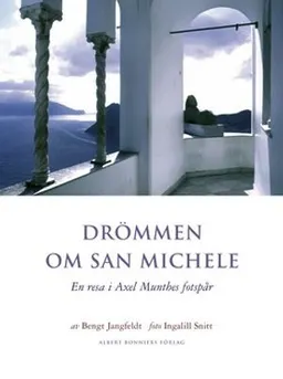 Drömmen om San Michele; Bengt Jangfeldt; 2001