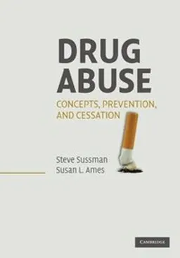 Drug abuse : concepts, prevention, and cessation; Steven Yale Sussman; 2008