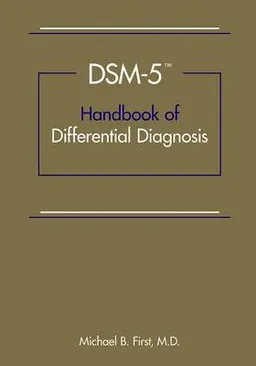 DSM-5 : handbook of differential diagnosis; Michael B. First; 2013