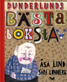 Dunderlunds bästa bokstav; Åsa Lind; 2009