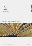 Dyslexi: en kunskapsöversiktVetenskapsrådets rapportserie, ISSN 1651-7350; Mats Myrberg; 2007