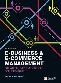 E-business & e-commerce management : strategy, implementation and practice; Dave Chaffey; 2011