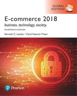 E-commerce : business, technology, society; Kenneth C. Laudon; 2019