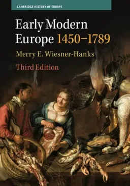 Early Modern Europe, 1450-1789; Merry E Wiesner-Hanks; 2022