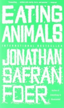 Eating Animals; Jonathan Safran Foer; 2010