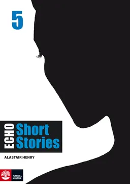 Echo 5 Short Stories Elevbok; Alastair Henry; 2013