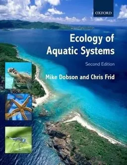 Ecology of aquatic systems; Michael Dobson; 2009