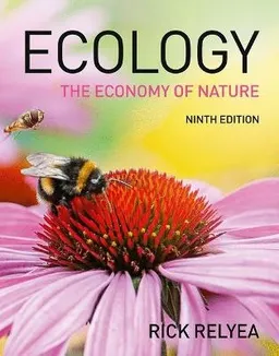 Ecology: The Economy of Nature; Rick Relyea; 2021