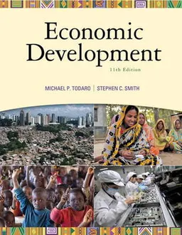 Economic Development; Michael P. Todaro, Stephen C. Smith; 2011