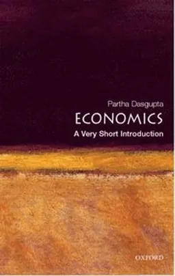 Economics : a very short introduction; Partha Dasgupta; 2007