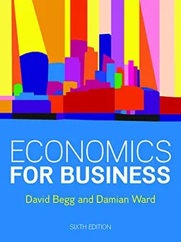 Economics for Business; David K. H. Begg; 2020