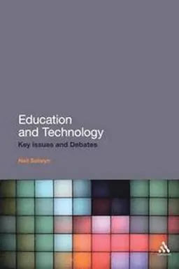 Education and technology : key issues and debates; Neil Selwyn; 2011