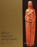 Efter tusen år av tystnad; Birgitta Onsell; 2002