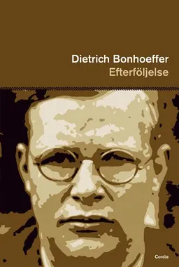 Efterföljelse; Dietrich Bonhoeffer; 2006