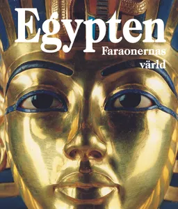 Egypten : Faraonernas värld; Regine Schulz; 2014