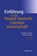 Einführung in die Neuere deutsche Literaturwissenschaft; Benedikt Jeßing, Ralph Köhnen; 2007