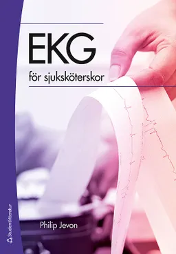 EKG för sjuksköterskor; Philip Jevon; 2014