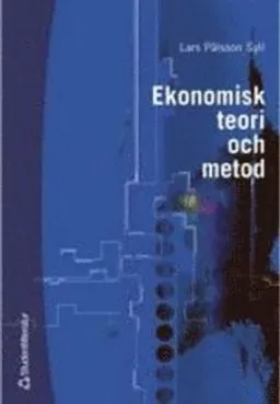 Ekonomisk teori och metod; Lars Pålsson Syll; 2001