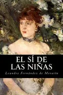 El Sí de Las Niñas; Leandro Fernández de Moratín; 1999