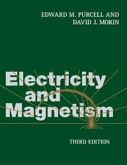 Electricity and magnetism; Edward M. Purcell; 2013