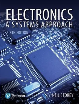 Electronics : a systems approach; Neil Storey; 2017