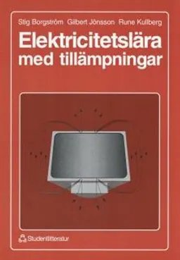 Elektricitetslära med tillämpningar; Stig Borgström, Gilbert Jönsson, Rune Kullberg; 1996