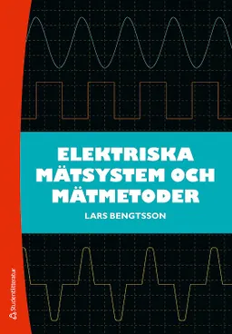 Elektriska mätsystem och mätmetoder; Lars Bengtsson; 2012