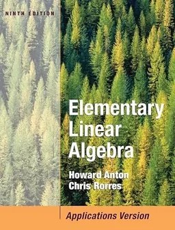 Elementary Linear Algebra with Applications; Howard Anton, Chris Rorres; 2005