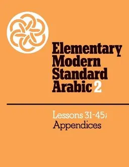 Elementary modern standard Arabic; Peter F. Abboud, Ernest N. McCarus; 1983