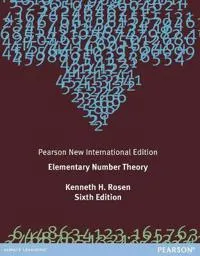 Elementary Number Theory; Kenneth H Rosen; 2013