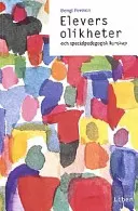 Elevers olikheter : och specialpedagogisk kunskap; Bengt Persson; 2001