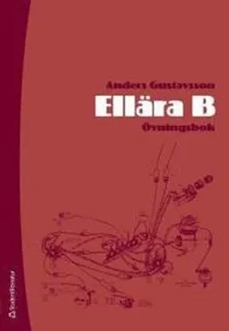 Ellära B : övningsbok; Anders Gustavsson; 2008