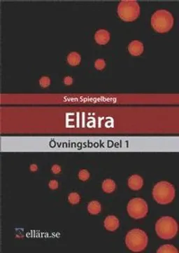 Ellära Övningsbok Del 1; Sven Spiegelberg; 2014