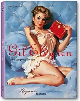 Elvgren Taschen's 25th Anniversary Edition; Meisel Louis K., Martignette Charles G.; 2008