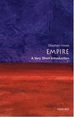 Empire : a very short introduction; Stephen Howe; 2002