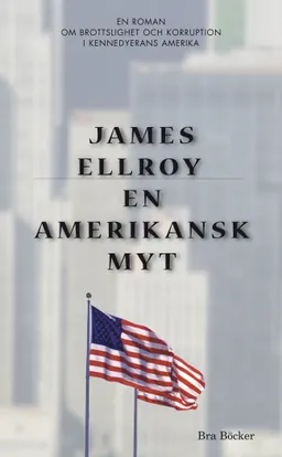 En amerikansk myt; James Ellroy; 2000