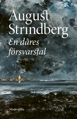 En dåres försvarstal; August Strindberg; 2023