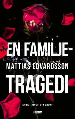 En familjetragedi; Mattias Edvardsson; 2021