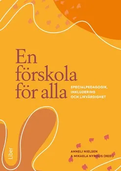 En förskola för alla; Anneli Nielsen, Mikaela Nyroos; 2022