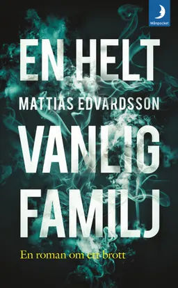 En helt vanlig familj; Mattias Edvardsson; 2019