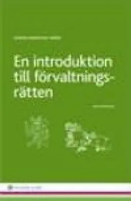 En introduktion till förvaltningsrätten; Wiweka Warnling-Nerep; 2014