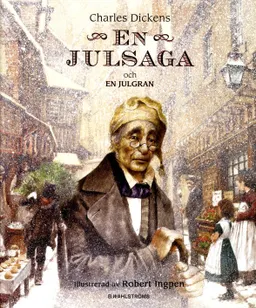 En julsaga; Charles Dickens; 2013