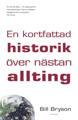 En kortfattad historik över nästan allting; Bill Bryson; 2004