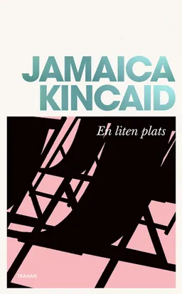 En liten plats; Jamaica Kincaid; 2022