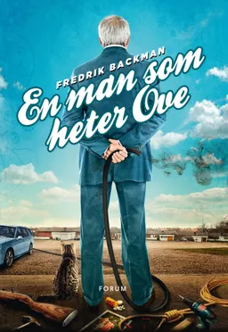 En man som heter Ove; Fredrik Backman; 2012